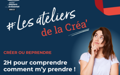 Ateliers de la Créa – 2 heures pour comprendre comment m’y prendre