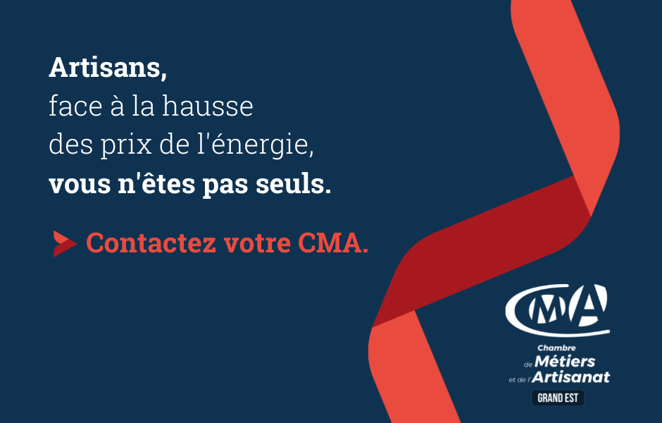 Artisans, face à la hausse des prix de l’énergie, votre CMA vous accompagne