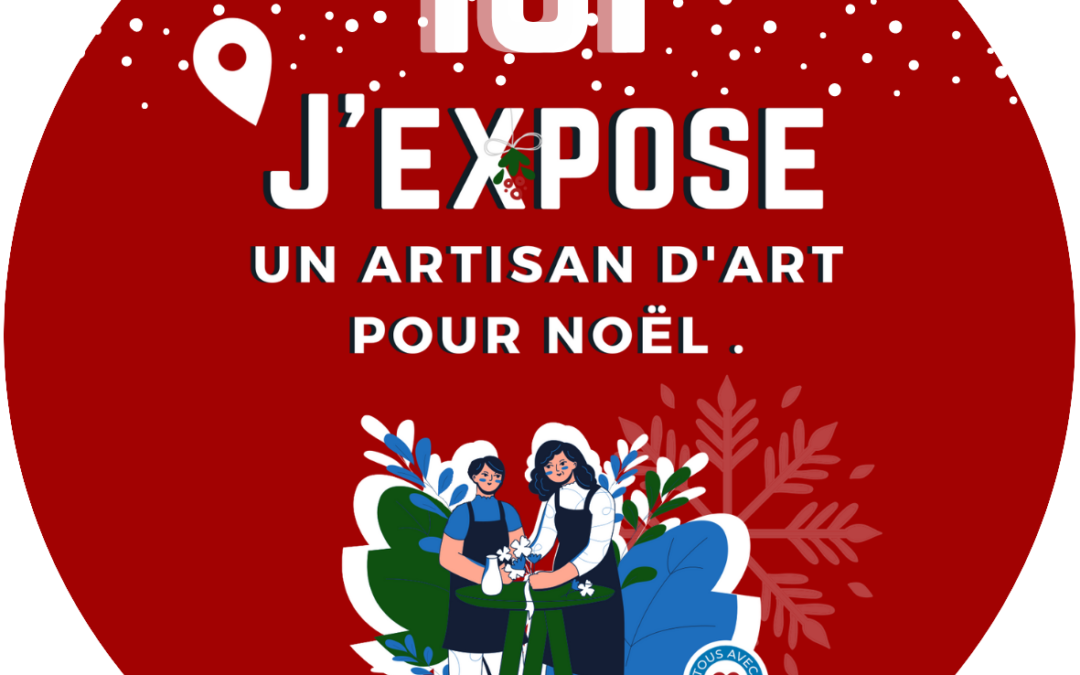 Ici, j’expose un artisan d’art pour Noël